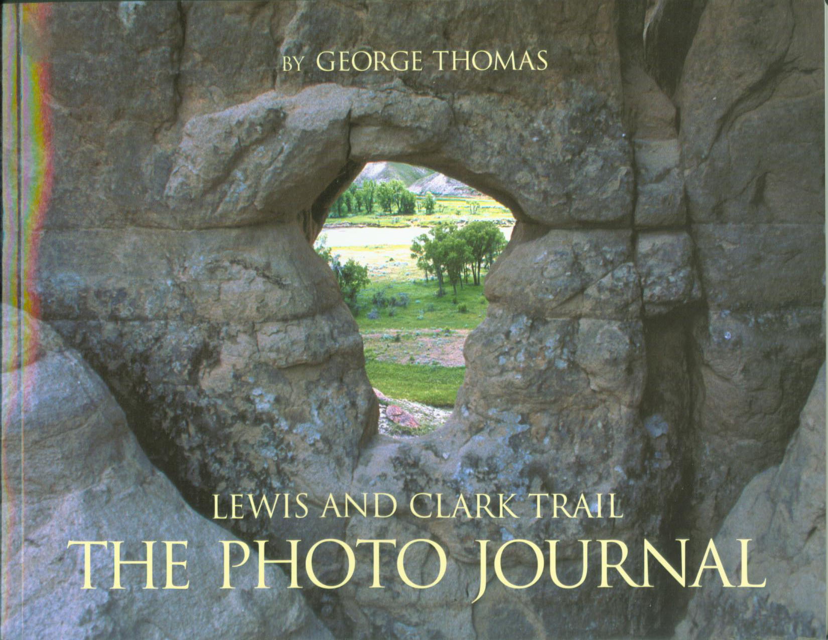 LEWIS AND CLARK TRAIL (THE): the photo journal.